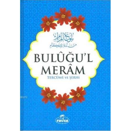 Bulûğu'l Merâm Tercüme ve Şerhi - Kolektif