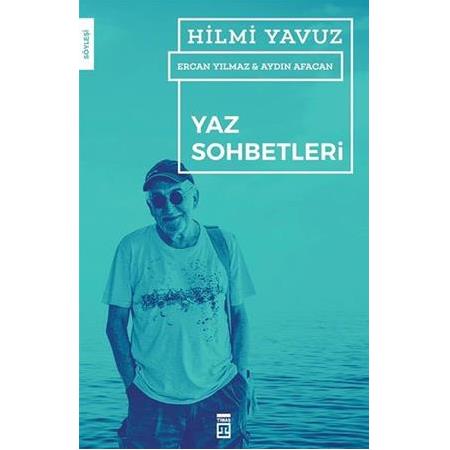 Yaz Sohbetleri (Ercan Yılmaz - Aydın Afacan) - Hilmi Yavuz