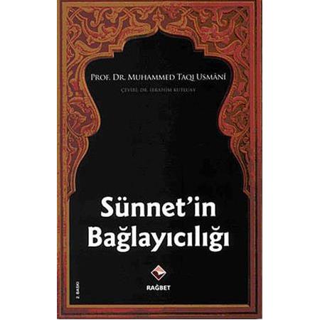 Sünnet'in Bağlayıcılığı - Prof. Dr. Muhammed Taqi Usmani