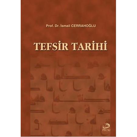 Tefsir Tarihi Tek Cilt - Prof. Dr. İsmail Cerrahoğlu