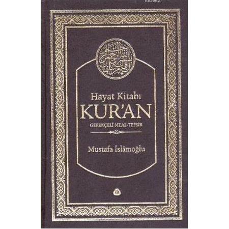 Hayat Kitabı Kuran Gerekçeli Meal Tefsir (Çanta Boy) - Mustafa İslamoğlu