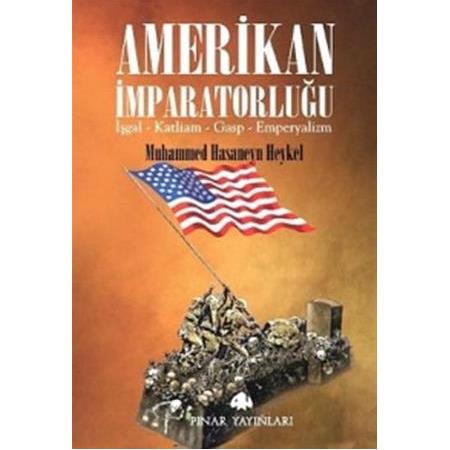 Amerikan İmparatorluğu (İşgal, Katliam, Gasp, Emperyalizm) - Muhammed Hasaneyn Heykel