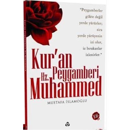 Kur'an Peygamberi Hz. Muhammed - Mustafa İslamoğlu