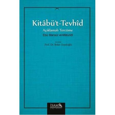 Kitabü't-Tevhid / Açıklamalı Tercüme / Ebu Mansur el-Matüridi