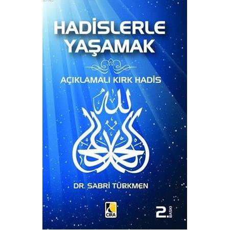 Hadislerle Yaşamak - Sabri Türkmen